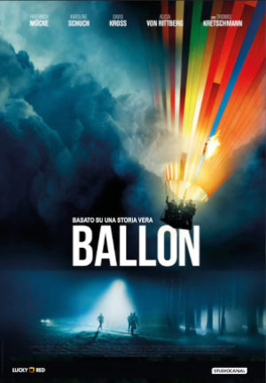 Balloon – Il Vento Della Liberta’