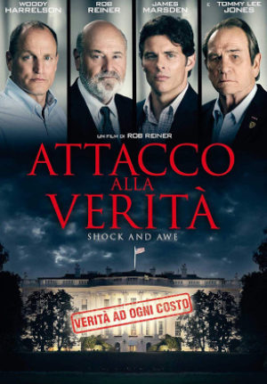 Attacco Alla Verita’ (Shock & Awe)