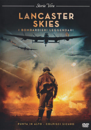 Lancaster Skies: I Bombardieri Leggendari