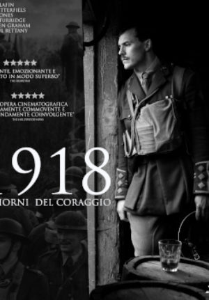 1918 – I Giorni Del Coraggio