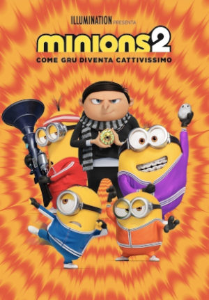 Minions 2 – Come Gru Diventa Cattivissimo
