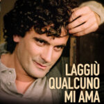 Laggiù Qualcuno Mi Ama